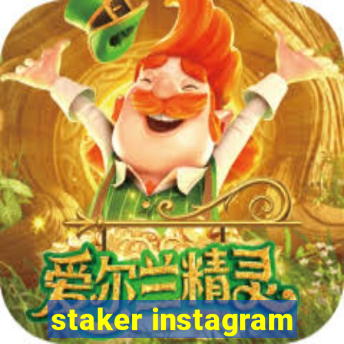 staker instagram